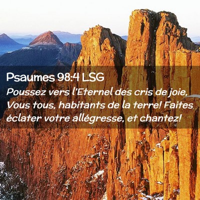 Picture 02 - Psaumes 98:4 LSG - Poussez vers l'Eternel des cris de joie, Vous - Bible Verse Picture
