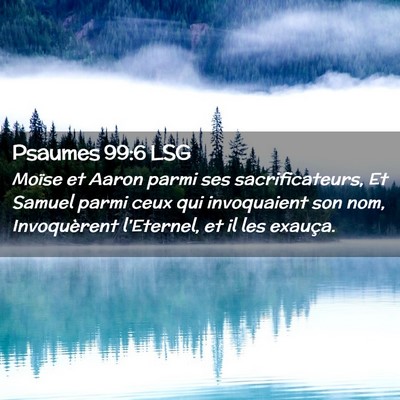 Picture 02 - Psaumes 99:6 LSG - Moïse et Aaron parmi ses sacrificateurs, Et - Bible Verse Picture