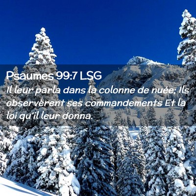 Picture 02 - Psaumes 99:7 LSG - Il leur parla dans la colonne de nuée; Ils - Bible Verse Picture