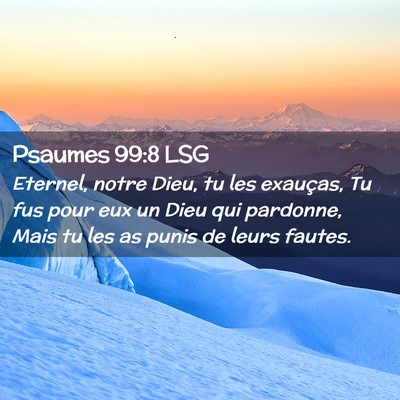 Picture 02 - Psaumes 99:8 LSG - Eternel, notre Dieu, tu les exauças, Tu fus pour - Bible Verse Picture