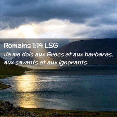 Picture 02 - Romains 1:14 LSG - Je me dois aux Grecs et aux barbares, aux savants - Bible Verse Picture