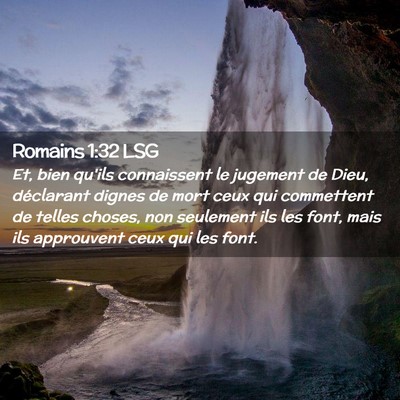 Picture 02 - Romains 1:32 LSG - Et, bien qu'ils connaissent le jugement de Dieu, - Bible Verse Picture