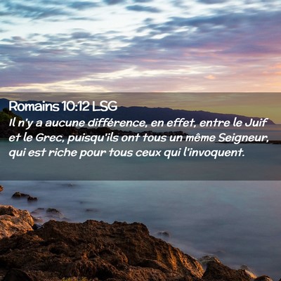 Picture 02 - Romains 10:12 LSG - Il n'y a aucune différence, en effet, entre le - Bible Verse Picture