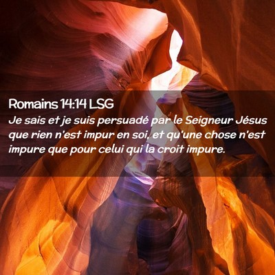 Picture 02 - Romains 14:14 LSG - Je sais et je suis persuadé par le Seigneur - Bible Verse Picture