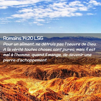 Picture 02 - Romains 14:20 LSG - Pour un aliment, ne détruis pas l'oeuvre de - Bible Verse Picture