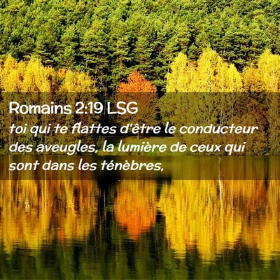Picture 02 - Romains 2:19 LSG - toi qui te flattes d'être le conducteur des - Bible Verse Picture