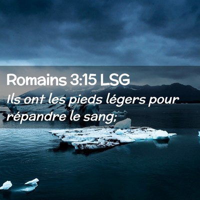 Picture 02 - Romains 3:15 LSG - Ils ont les pieds légers pour répandre le - Bible Verse Picture