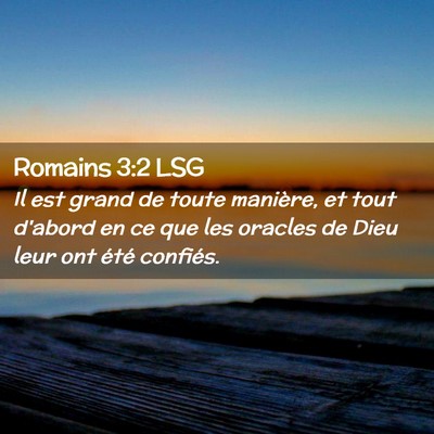 Picture 02 - Romains 3:2 LSG - Il est grand de toute manière, et tout d'abord - Bible Verse Picture