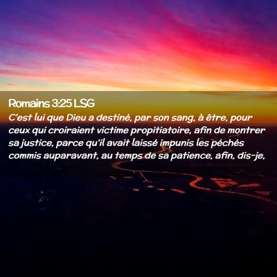 Picture 02 - Romains 3:25 LSG - C'est lui que Dieu a destiné, par son sang, à - Bible Verse Picture