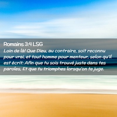 Picture 02 - Romains 3:4 LSG - Loin de là! Que Dieu, au contraire, soit reconnu - Bible Verse Picture