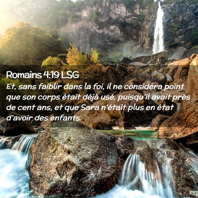 Picture 02 - Romains 4:19 LSG - Et, sans faiblir dans la foi, il ne considéra - Bible Verse Picture