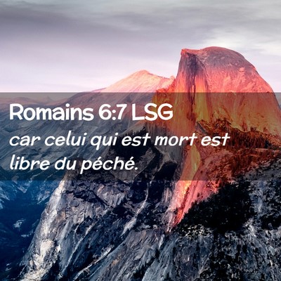 Picture 02 - Romains 6:7 LSG - car celui qui est mort est libre du - Bible Verse Picture