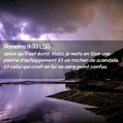 Picture 02 - Romains 9:33 LSG - selon qu'il est écrit: Voici, je mets en Sion - Bible Verse Picture