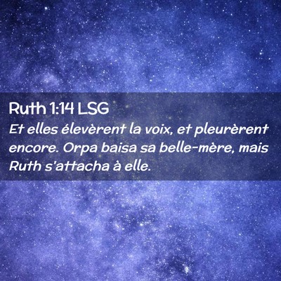 Picture 02 - Ruth 1:14 LSG - Et elles élevèrent la voix, et pleurèrent - Bible Verse Picture