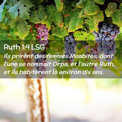 Picture 02 - Ruth 1:4 LSG - Ils prirent des femmes Moabites, dont l'une se - Bible Verse Picture