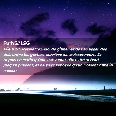 Picture 02 - Ruth 2:7 LSG - Elle a dit: Permettez-moi de glaner et de - Bible Verse Picture