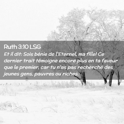 Picture 02 - Ruth 3:10 LSG - Et il dit: Sois bénie de l'Eternel, ma fille! Ce - Bible Verse Picture