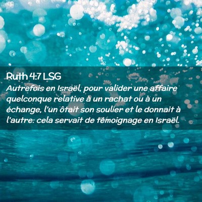 Picture 02 - Ruth 4:7 LSG - Autrefois en Israël, pour valider une affaire - Bible Verse Picture