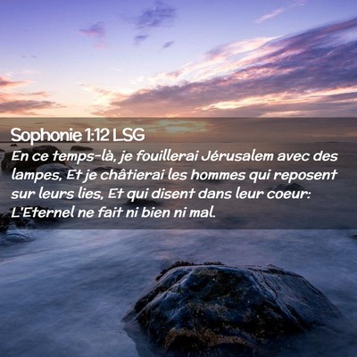 Picture 02 - Sophonie 1:12 LSG - En ce temps-là, je fouillerai Jérusalem avec - Bible Verse Picture