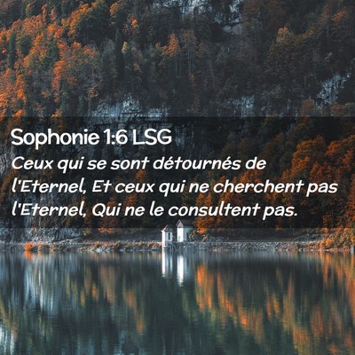 Picture 02 - Sophonie 1:6 LSG - Ceux qui se sont détournés de l'Eternel, Et - Bible Verse Picture