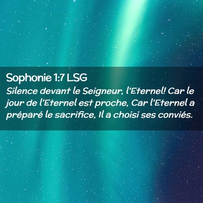 Picture 02 - Sophonie 1:7 LSG - Silence devant le Seigneur, l'Eternel! Car le - Bible Verse Picture