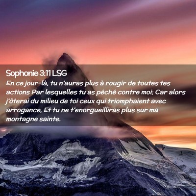 Picture 02 - Sophonie 3:11 LSG - En ce jour-là, tu n'auras plus à rougir de - Bible Verse Picture