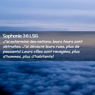 Picture 02 - Sophonie 3:6 LSG - J'ai exterminé des nations; leurs tours sont - Bible Verse Picture