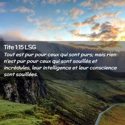 Picture 02 - Tite 1:15 LSG - Tout est pur pour ceux qui sont purs; mais rien - Bible Verse Picture