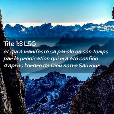 Picture 02 - Tite 1:3 LSG - et qui a manifesté sa parole en son temps par la - Bible Verse Picture
