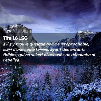 Picture 02 - Tite 1:6 LSG - s'il s'y trouve quelque homme irréprochable, - Bible Verse Picture