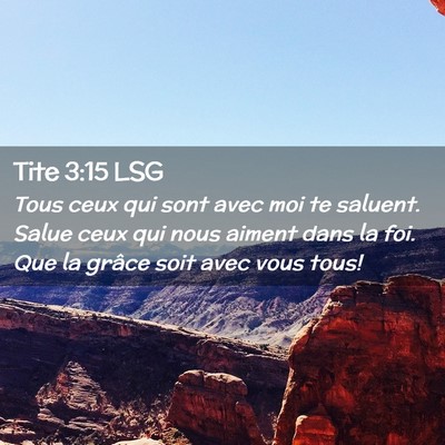 Picture 02 - Tite 3:15 LSG - Tous ceux qui sont avec moi te saluent. Salue - Bible Verse Picture