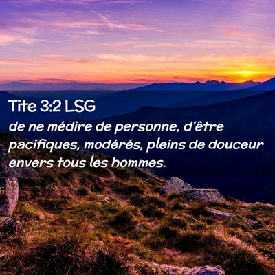 Picture 02 - Tite 3:2 LSG - de ne médire de personne, d'être pacifiques, - Bible Verse Picture