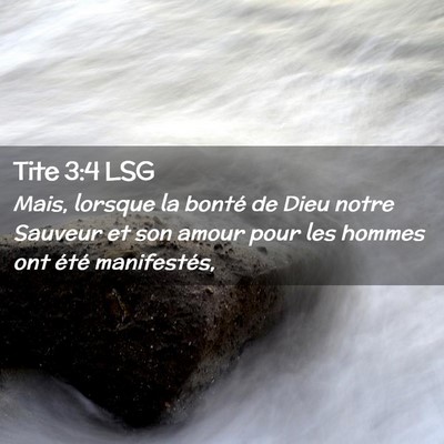 Picture 02 - Tite 3:4 LSG - Mais, lorsque la bonté de Dieu notre Sauveur et - Bible Verse Picture