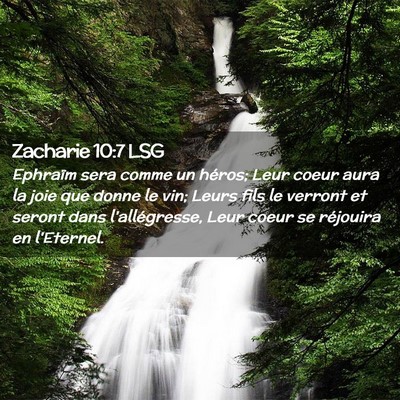 Picture 02 - Zacharie 10:7 LSG - Ephraïm sera comme un héros; Leur coeur aura la - Bible Verse Picture