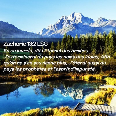 Picture 02 - Zacharie 13:2 LSG - En ce jour-là, dit l'Eternel des armées, - Bible Verse Picture