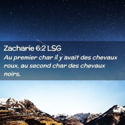 Picture 02 - Zacharie 6:2 LSG - Au premier char il y avait des chevaux roux, au - Bible Verse Picture