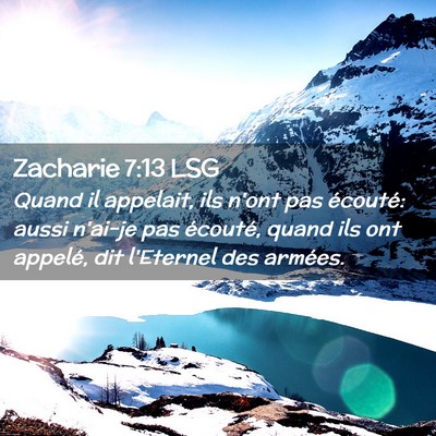 Picture 02 - Zacharie 7:13 LSG - Quand il appelait, ils n'ont pas écouté: aussi - Bible Verse Picture