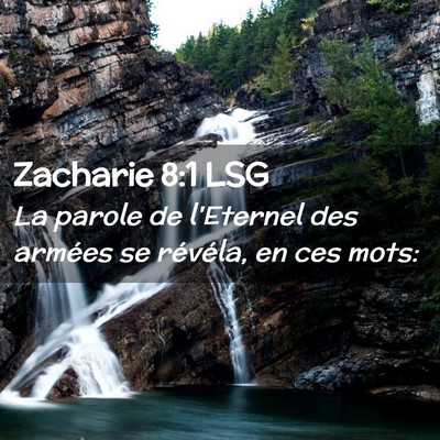 Picture 02 - Zacharie 8:1 LSG - La parole de l'Eternel des armées se révéla, - Bible Verse Picture