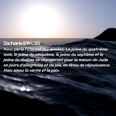Picture 02 - Zacharie 8:19 LSG - Ainsi parle l'Eternel des armées: Le jeûne du - Bible Verse Picture