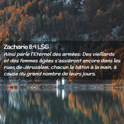 Picture 02 - Zacharie 8:4 LSG - Ainsi parle l'Eternel des armées: Des vieillards - Bible Verse Picture