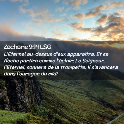 Picture 02 - Zacharie 9:14 LSG - L'Eternel au-dessus d'eux apparaîtra, Et sa - Bible Verse Picture
