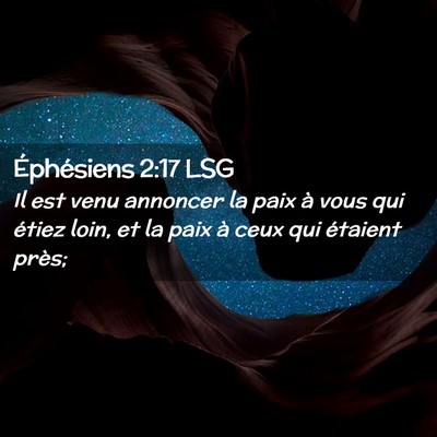 Picture 02 - Éphésiens 2:17 LSG - Il est venu annoncer la paix à vous qui étiez - Bible Verse Picture