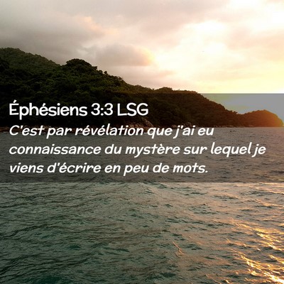 Picture 02 - Éphésiens 3:3 LSG - C'est par révélation que j'ai eu connaissance - Bible Verse Picture