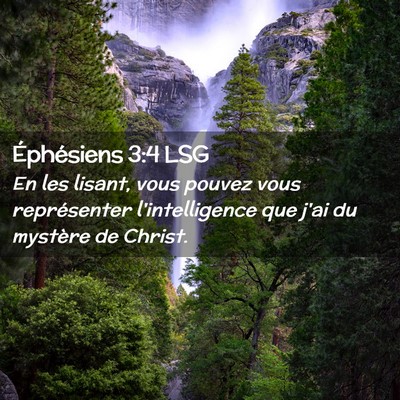 Picture 02 - Éphésiens 3:4 LSG - En les lisant, vous pouvez vous représenter - Bible Verse Picture