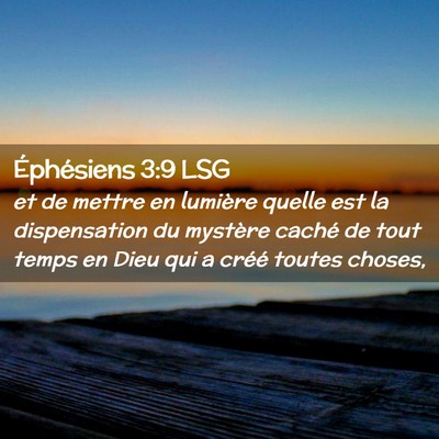 Picture 02 - Éphésiens 3:9 LSG - et de mettre en lumière quelle est la - Bible Verse Picture
