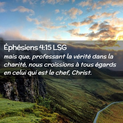 Picture 02 - Éphésiens 4:15 LSG - mais que, professant la vérité dans la - Bible Verse Picture