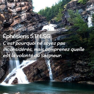 Picture 02 - Éphésiens 5:17 LSG - C'est pourquoi ne soyez pas inconsidérés, mais - Bible Verse Picture