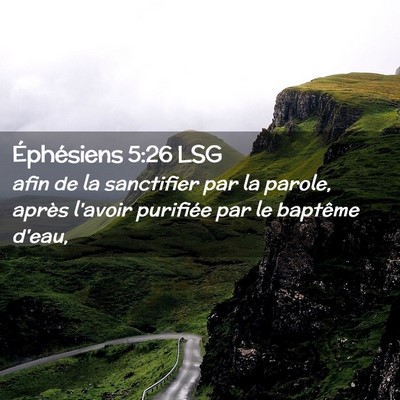 Picture 02 - Éphésiens 5:26 LSG - afin de la sanctifier par la parole, après - Bible Verse Picture