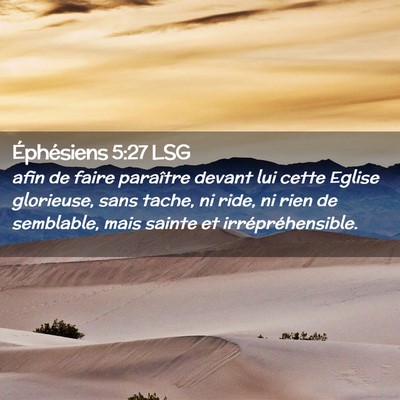 Picture 02 - Éphésiens 5:27 LSG - afin de faire paraître devant lui cette Eglise - Bible Verse Picture