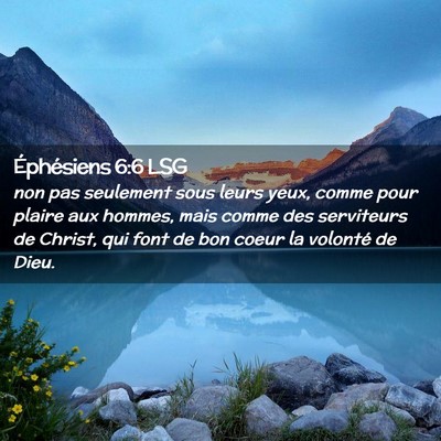 Picture 02 - Éphésiens 6:6 LSG - non pas seulement sous leurs yeux, comme pour - Bible Verse Picture
